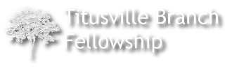 Titusville Branch Fellowship